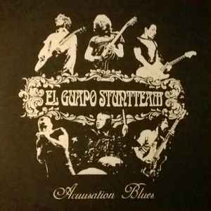 El Guapo Stuntteam - Accusation Blues album cover