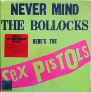 Sex Pistols – Never Mind The Bollocks, Here's The Sex Pistols 