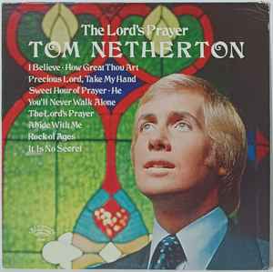 Tom Netherton The Lord's Prayer