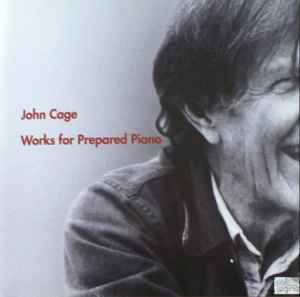 John Cage - Works For Prepared Piano album cover