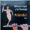 Belisario López Y Su Charanga - Pachangas Vol. 2