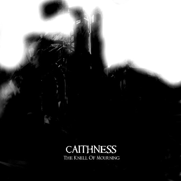 télécharger l'album Caithness - The Knell Of Mourning