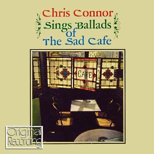 Chris Connor - Sings Ballads Of The Sad Cafe | Releases | Discogs