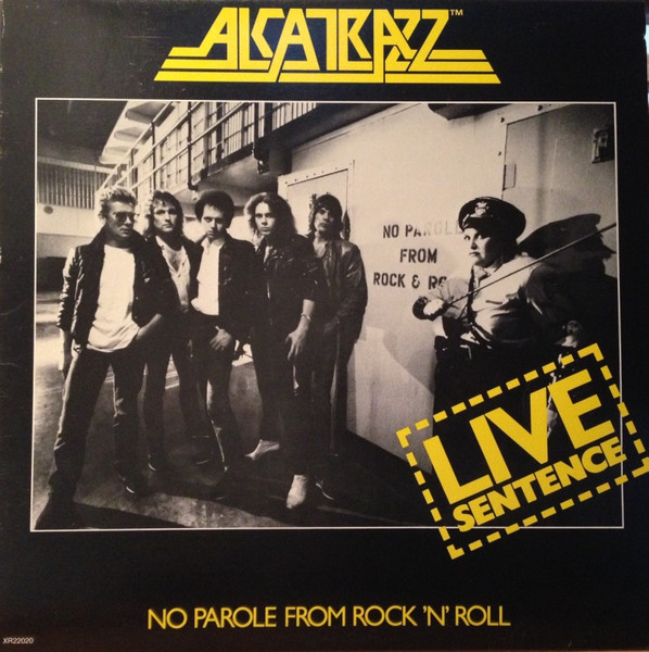 Alcatrazz – Live Sentence (No Parole From Rock 'n' Roll) (1984