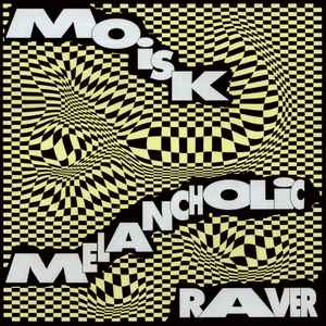 Moisk - Melancholic Raver album cover