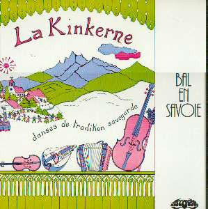 ladda ner album La Kinkerne - Danses De Tradition Savoyarde Bal En Savoie