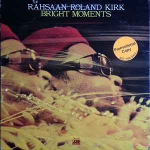 Rahsaan Roland Kirk* - Bright Moments