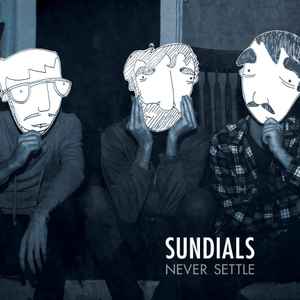 Never Settle - Sundials