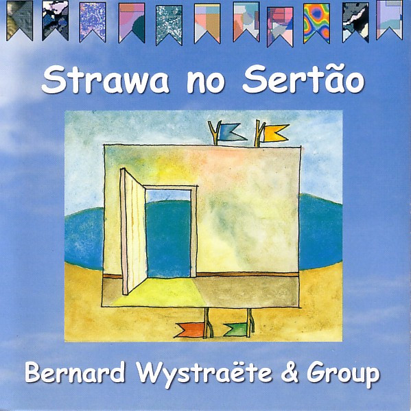 télécharger l'album Bernard Wystraëte & Group - Strawa No Sertão