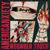 Wounded Touch - Americanxiety