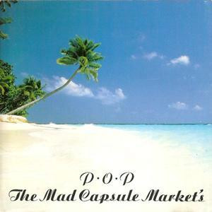 The Mad Capsule Market's – P・O・P (1991, CD) - Discogs