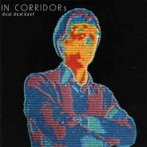 In Corridors - Short Short Land album cover