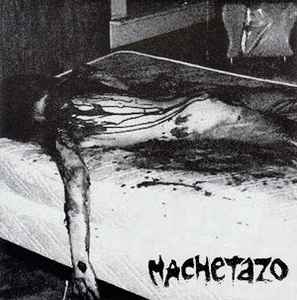 Machetazo - Machetazo / Undignified Death