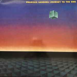 Pharoah Sanders – Journey To The One (2002, Vinyl) - Discogs