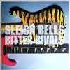 Sleigh Bells - Bitter Rivals