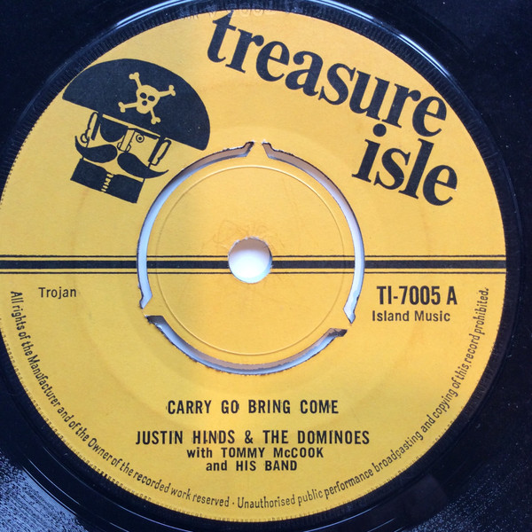 Justin Hinds & The Dominoes – Carry Go Bring Come / Fight Too Much 