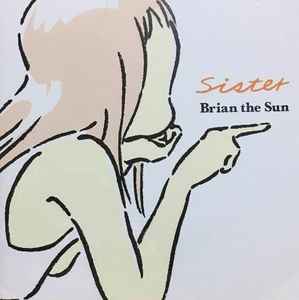 Brian The Sun – Sister (2012, CD) - Discogs