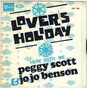 Peggy Scott & Jo Jo Benson - Lover's Holiday / Here With Me album cover