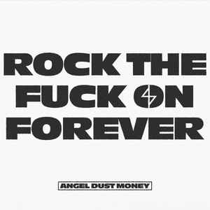 Angel Du$t - Rock The Fuck On Forever album cover