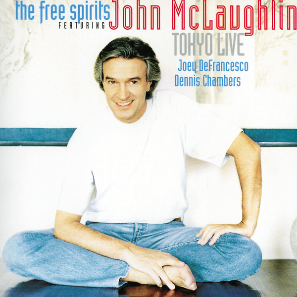 The Free Spirits Featuring John McLaughlin – Tokyo Live (CD) - Discogs