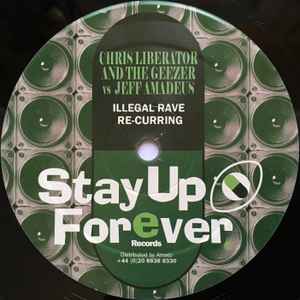 Chris Liberator & The Geezer - Illegal Rave Re-curring / If You Wanna Get Into It…