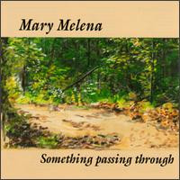 last ned album Mary Melena - Something Passing Through