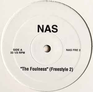 Nas – The Foulness & Freestyle (1996, Vinyl) - Discogs