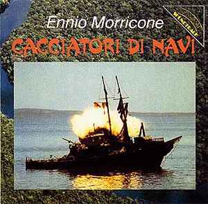Ennio Morricone - Cacciatori Di Navi