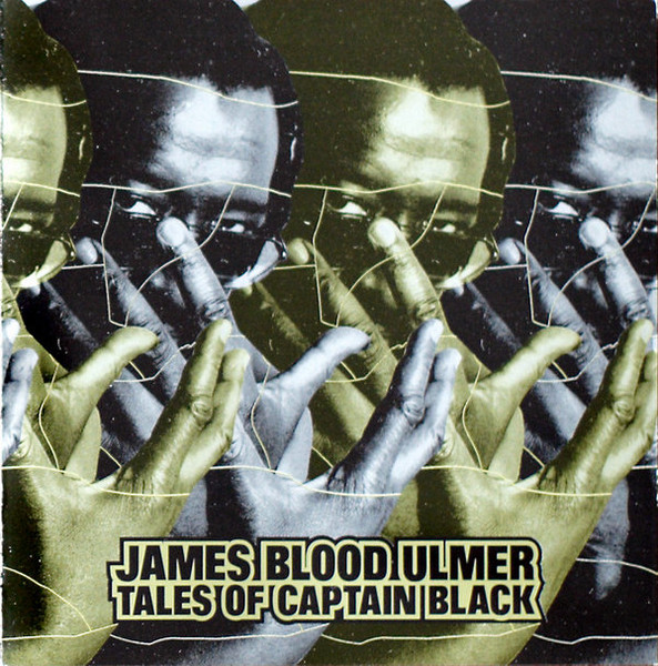 James Blood Ulmer – Tales Of Captain Black (1996, CD) - Discogs