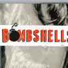 Bombshells - Bombshells