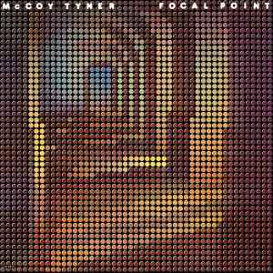 Focal Point - McCoy Tyner