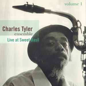 Live at Sweet Basil, vol. 1 / Charles Tyler, saxo a et b, voix | Tyler, Charles. Interprète