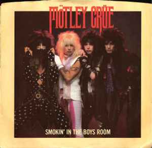Smokin' In The Boys Room - Mötley Crüe