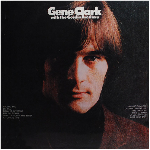 Gene Clark – Gene Clark With The Gosdin Brothers (2019, CD) - Discogs