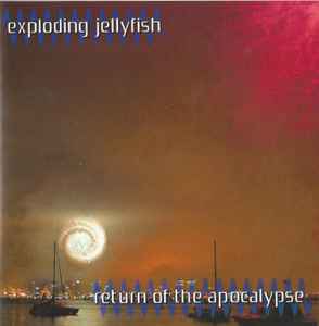 Exploding Jellyfish - Return Of The Apocalypse album cover