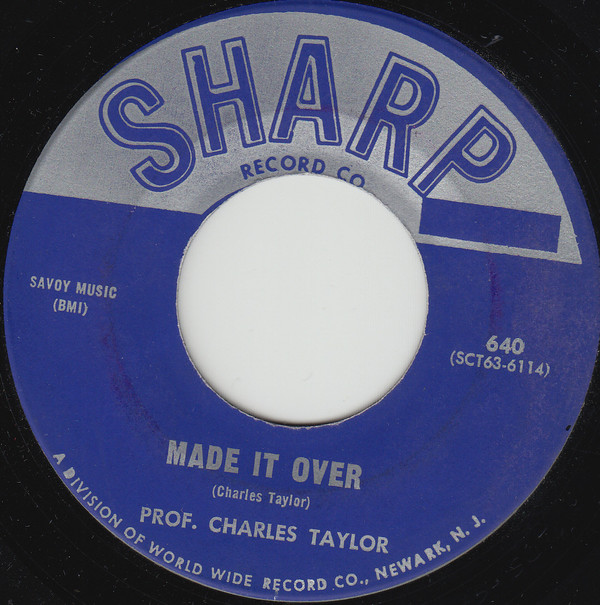 ladda ner album Prof Charles Taylor - Made It Over Everybody Should Serve The Lord