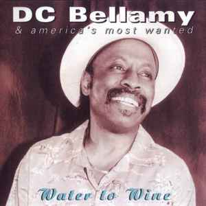 Water to wine / DC Bellamy guit., chant | Bellamy, Grégory "DC". Interprète