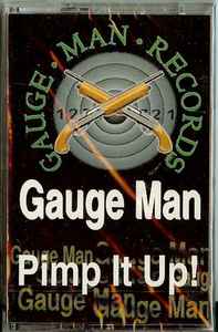 Gauge Man - Pimp It Up | Releases | Discogs