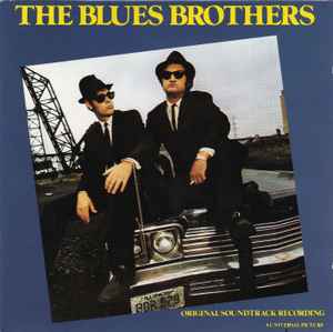 The Blues Brothers (Original Soundtrack Recording) - The Blues Brothers