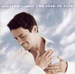 El Alma Al Aire - Alejandro Sanz