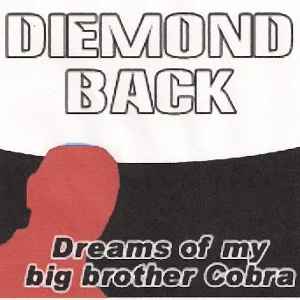 Diemondback - Dreams Of My Big Brother Cobra album cover