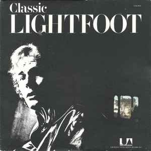 Gordon Lightfoot - Classic Lightfoot (The Best Of Lightfoot / Volume 2) album cover