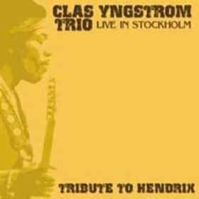 Clas Yngström Trio - Tribute To Jimi Hendrix - Live In Stockholm album cover