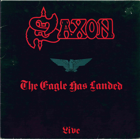 Обложка конверта виниловой пластинки Saxon - The Eagle Has Landed (Live)