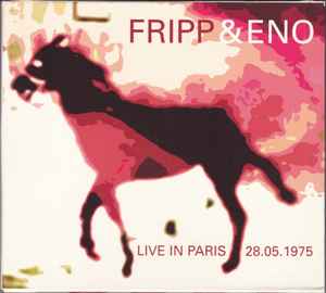 Live In Paris 28.05.1975 - Fripp & Eno