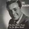 Vic Damone - The Best Damn Singer In The Whole World