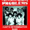 Hunt's Determination Band* - This Is Determination Problems