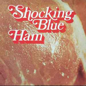 Shocking Blue - Ham album cover