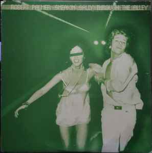 Robert Palmer – Sneakin' Sally Through The Alley (1974, Vinyl 