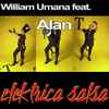 William Umana Feat. Alan T - Elektrica Salsa